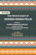 The Private Diary Of Ananda Ranga Pillai Dubash To Joseph Francois Dupleix Governor Of Pondicherry Vol. 8th - Gyan Books