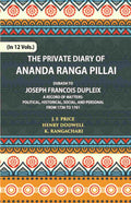 The Private Diary Of Ananda Ranga Pillai Dubash To Joseph Francois Dupleix Governor Of Pondicherry Vol. 12th - Gyan Books