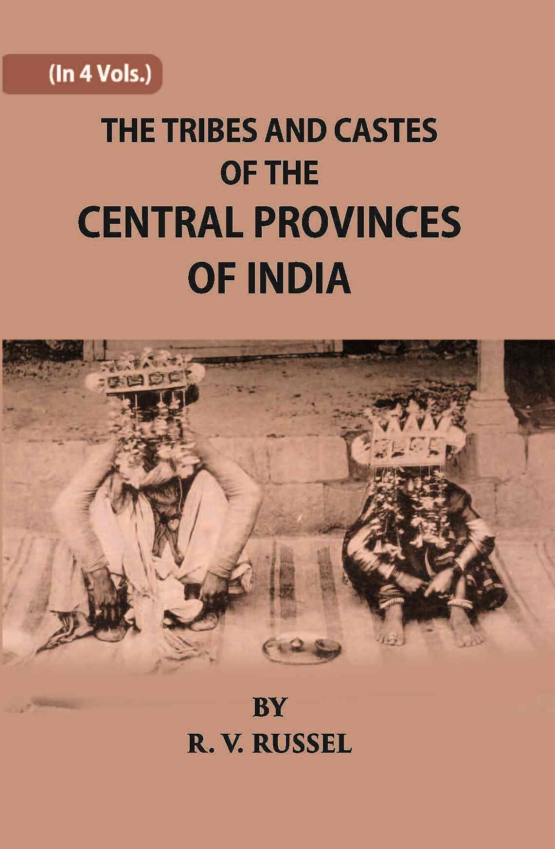 The Tribes And Castes Of The Central Provinces Of India Vol. 1st - Gyan Books