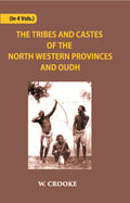 The Tribes And Castes Of The North-Western Provinces And Oudh Vol. 1st - Gyan Books