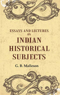 Essays And Lectures on Indian Historical Subjects - Gyan Books