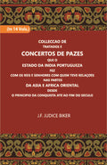Colleccao De Tratados E Concertos De Pazes:- Que O Estado Da India Portuguezafezcom Os Reis E Senhores Com Quem Teve Relacoesnas Partes Vol. 1st - Gyan Books