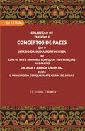 Colleccao De Tratados E Concertos De Pazes:- Que O Estado Da India Portuguezafezcom Os Reis E Senhores Com Quem Teve Relacoesnas Partes Vol. 3rd - Gyan Books