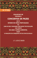 Colleccao De Tratados E Concertos De Pazes:- Que O Estado Da India Portuguezafezcom Os Reis E Senhores Com Quem Teve Relacoesnas Partes Vol. 5th - Gyan Books