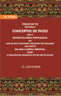Colleccao De Tratados E Concertos De Pazes:- Que O Estado Da India Portuguezafezcom Os Reis E Senhores Com Quem Teve Relacoesnas Partes Vol. 12th - Gyan Books