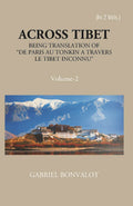 Across Thibet Being A Translation Of “De Paris Au Tonkin A Travers Letibet Inconnu,” Vol. 2nd - Gyan Books