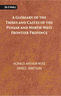 A Glossary Of The Tribes And Castes Of The Punjab And North-West Frontier Province Vol. 1st - Gyan Books