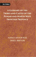 A Glossary Of The Tribes And Castes Of The Punjab And North-West Frontier Province Vol. 3rd - Gyan Books