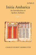 Initia Amharica: An Introduction To Spoken Amharic Part -1 - Gyan Books