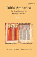 Initia Amharica: An Introduction To Spoken Amharic Part -2 - Gyan Books