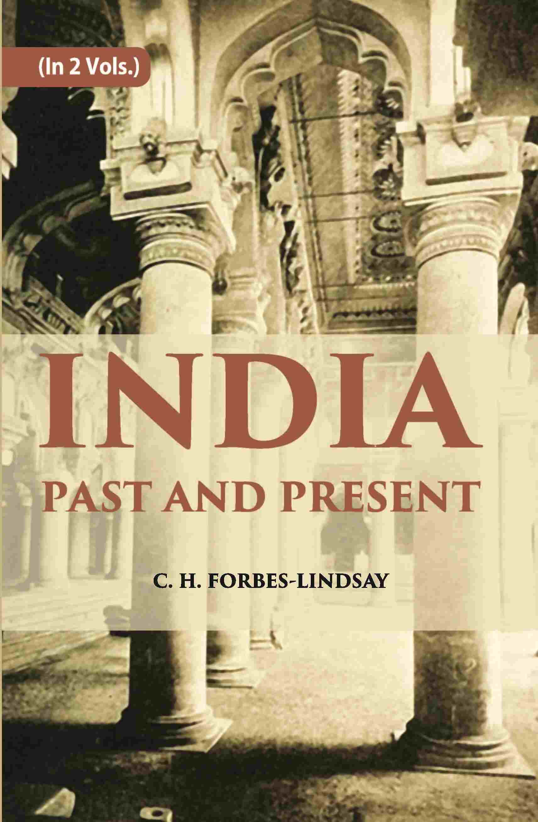 India Past And Present Vol. 1st - Gyan Books