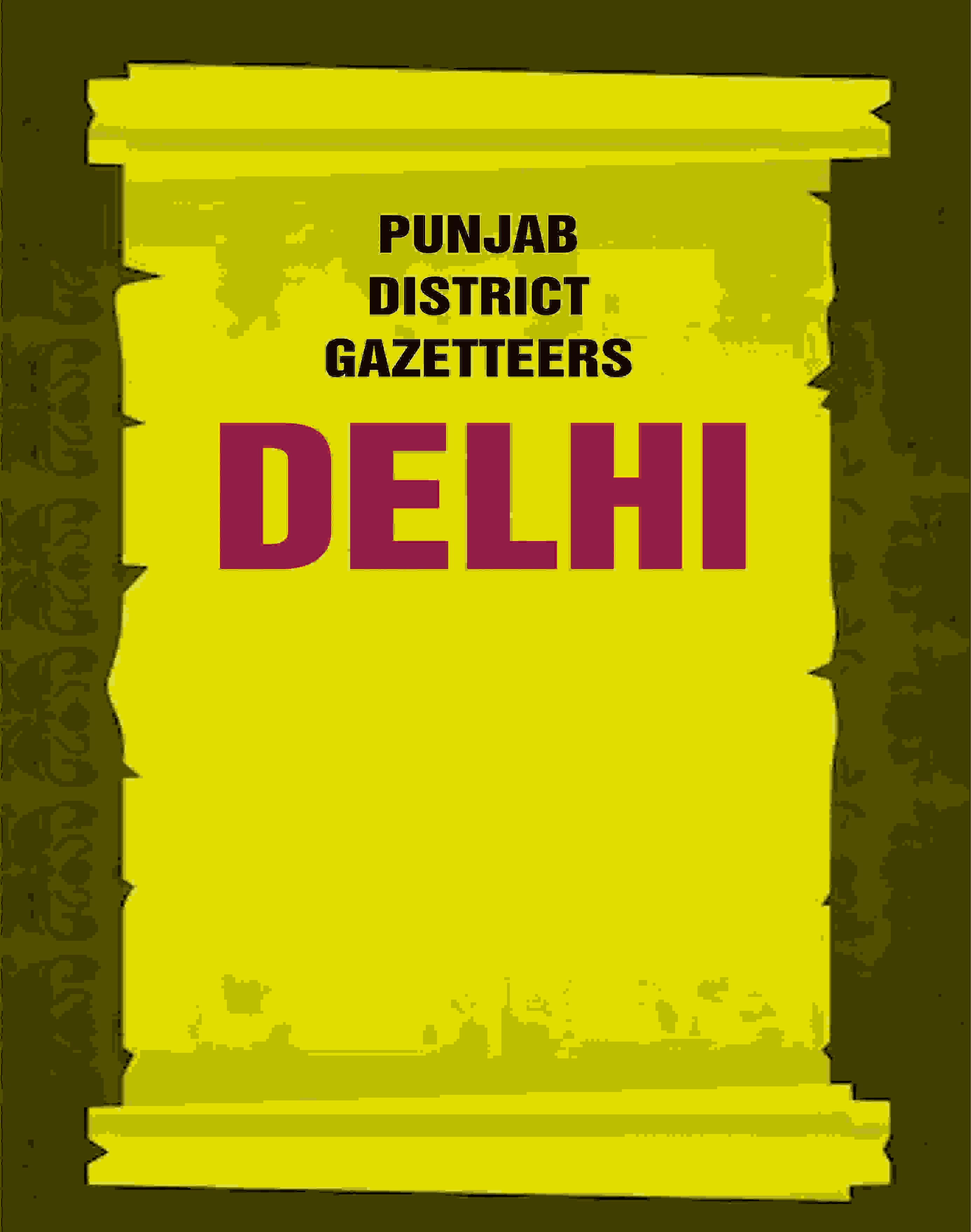 Punjab District Gazetteers: Delhi 3rd - Gyan Books