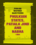 Punjab District Gazetteers: Phulkian States, Patiala Jind And Nabha 1904 34th - Gyan Books