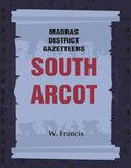 Madras District Gazetteers: South Arcot 17th - Gyan Books