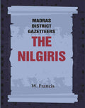Madras District Gazetteers: The Nilgiris 13th - Gyan Books