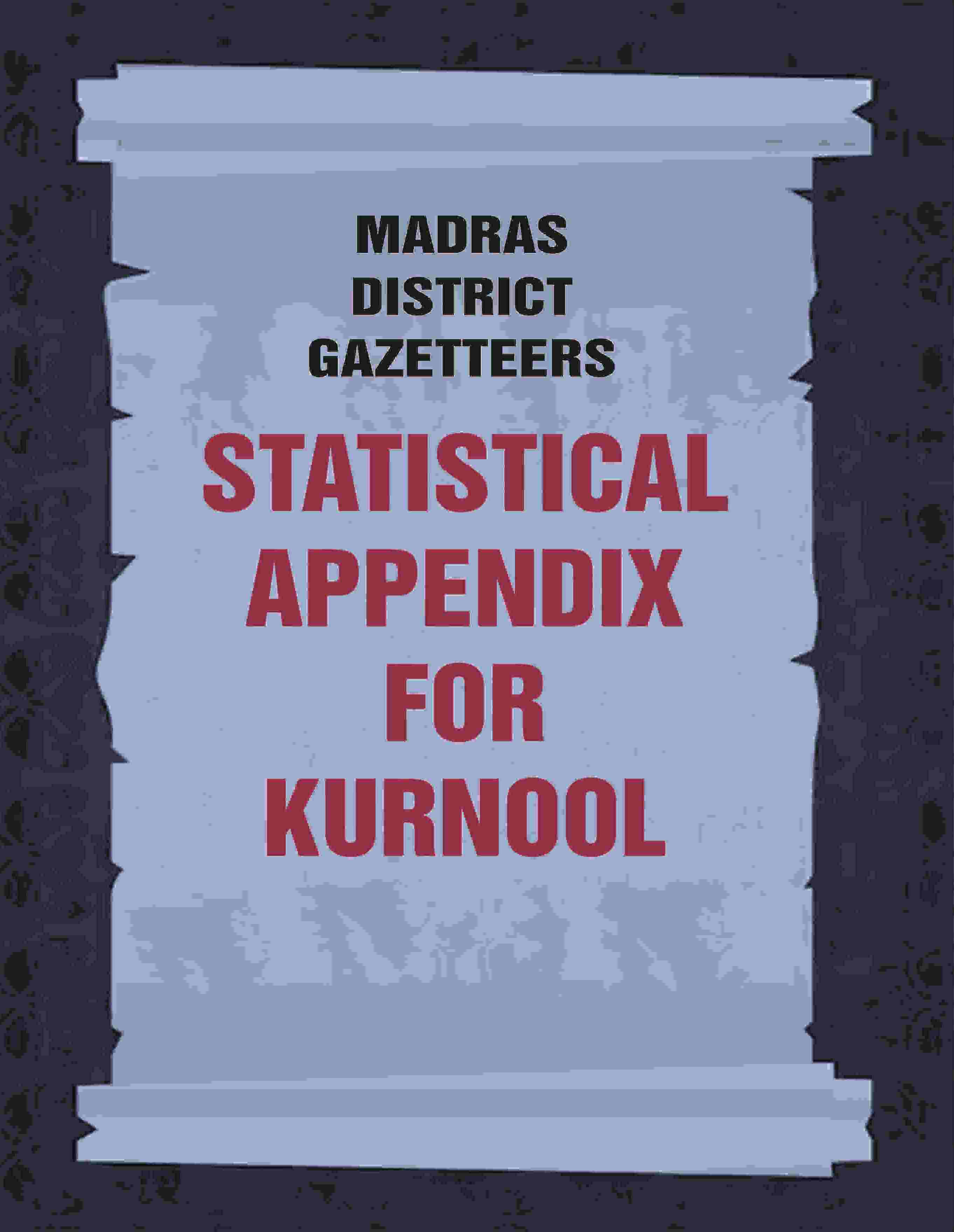 Madras District Gazetteers: Statistical Appendix For Kurnool 10th - Gyan Books