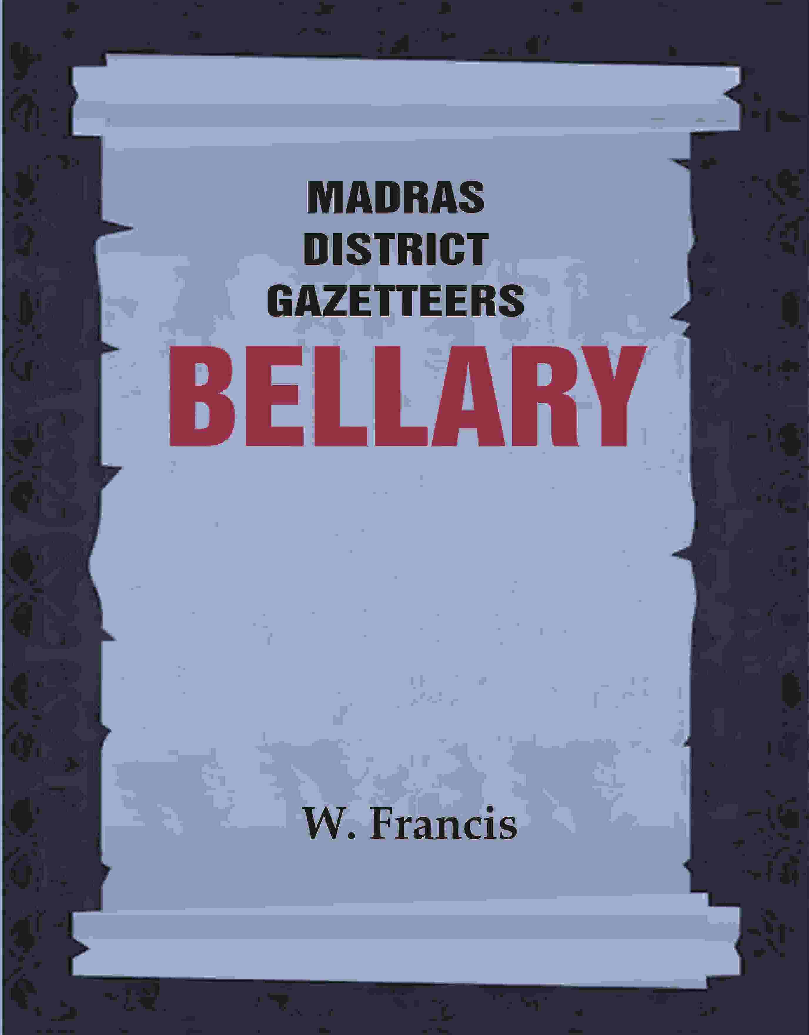 Madras District Gazetteers: Bellary 3rd - Gyan Books