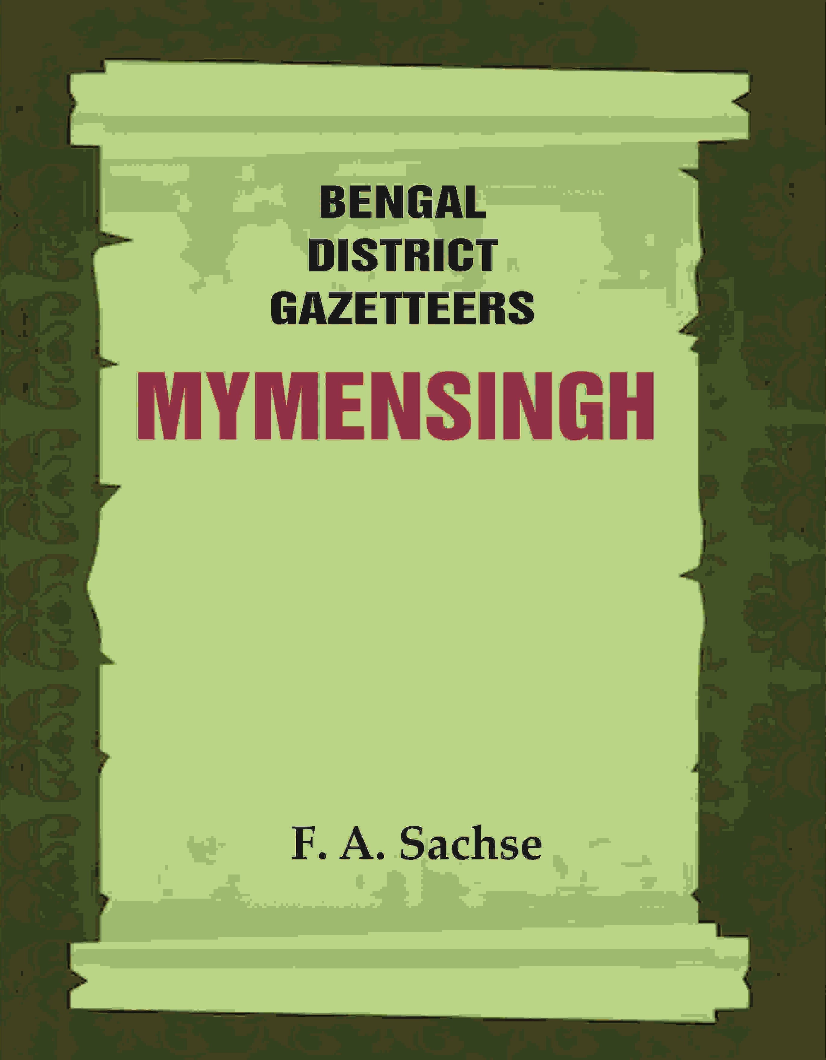 Bengal District Gazetteers: Mymensingh 33rd - Gyan Books