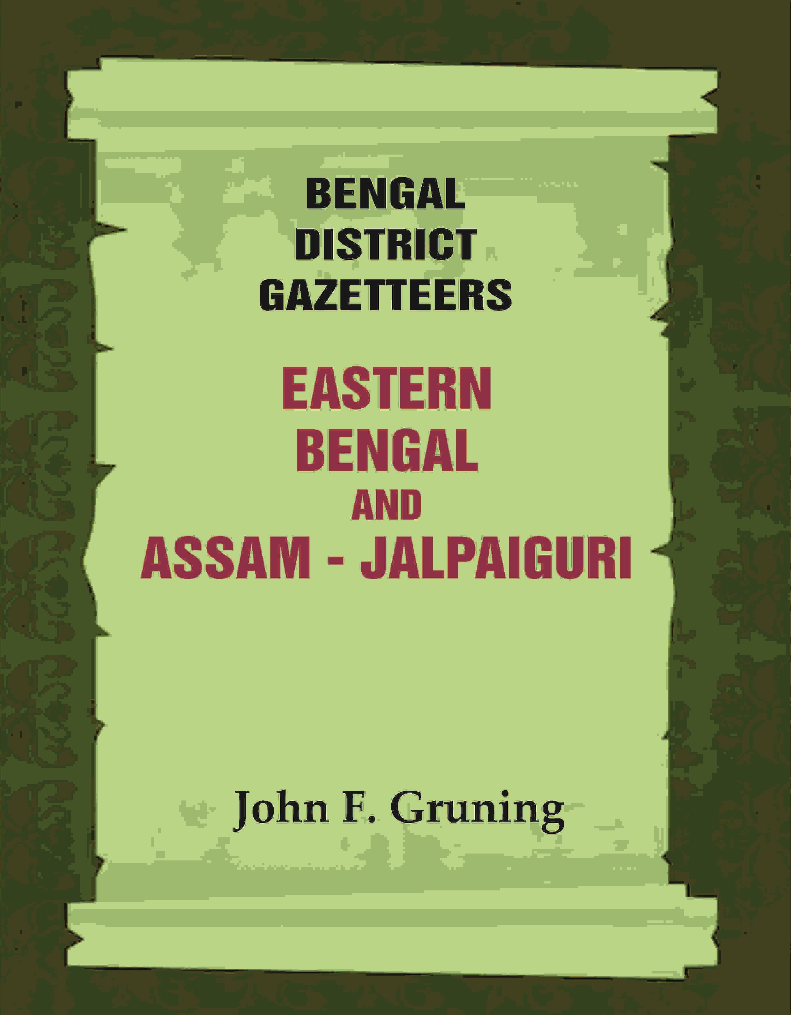 Bengal District Gazetteers: Eastern Bengal and Assam - Jalpaiguri 24th - Gyan Books