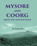 Mysore and Coorg from the Inscriptions - Gyan Books