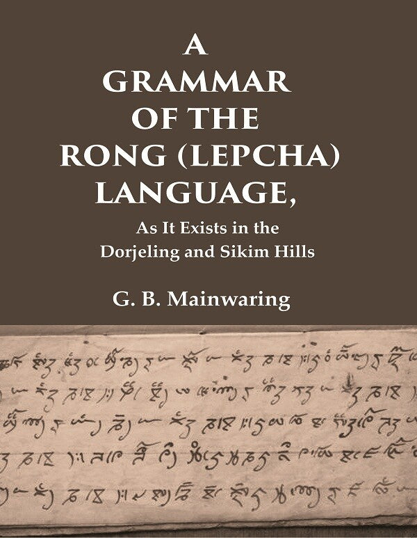 A Grammar of the Rong (Lepcha) Language: As It Exists in the Dorjeling and Sikim Hills - Gyan Books