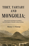 Tibet, Tartary and Mongolia: Their Social and Political Condition, and the Religion of Boodh, as there Existing - Gyan Books