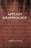 APPLIED GRAPHOLOGY: A Textbook on Character Analysis From Handwriting - Gyan Books