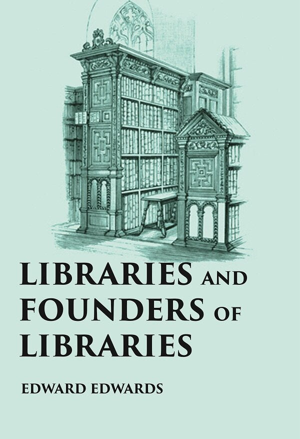 LIBRARIES AND FOUNDERS OF LIBRARIES - Gyan Books