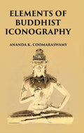 ELEMENTS OF BUDDHIST ICONOGRAPHY - Gyan Books