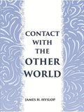CONTACT WITH THE OTHER WORLD: the latest evidences as to communication with the dead - Gyan Books