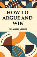 HOW TO ARGUE AND WIN - Gyan Books
