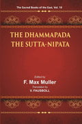 The Sacred Books of the East (Part-1:- THE DHAMMAPADA, Part-2:- THE SUTTA-NIPATA) 10th - Gyan Books