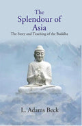 The Splendour of Asia - Gyan Books