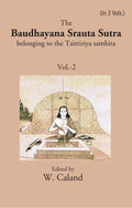 The Baudhayana Srauta Sutra 2nd - Gyan Books
