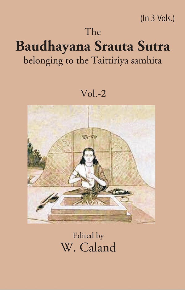 The Baudhayana Srauta Sutra 2nd - Gyan Books