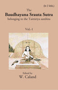 The Baudhayana Srauta Sutra 1st - Gyan Books