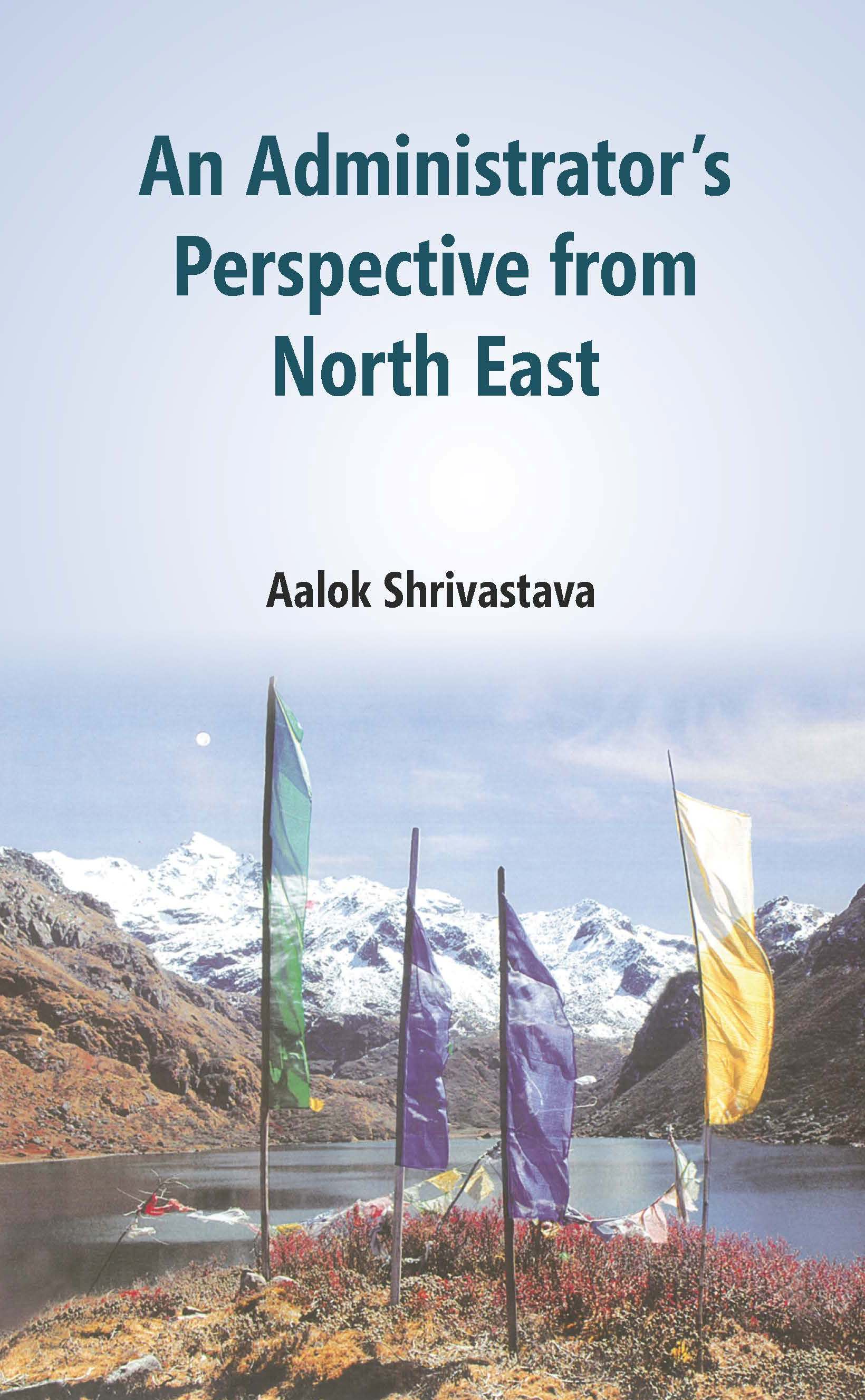 An Administrator's Perspective from North East - Gyan Books