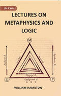 LECTURES ON METAPHYSICS AND LOGIC 1st - Gyan Books