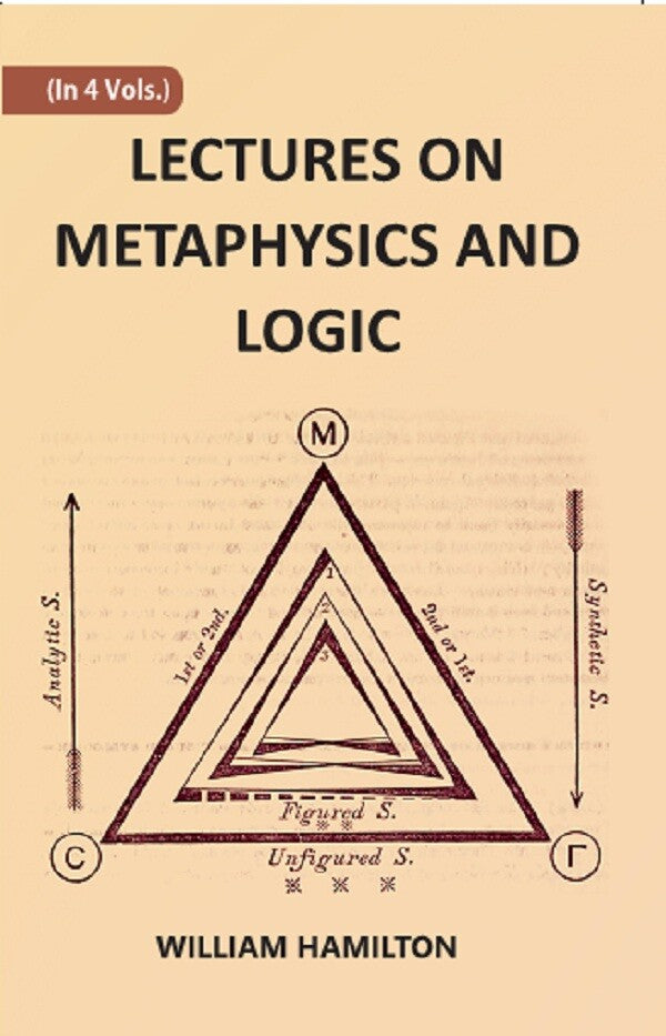 LECTURES ON METAPHYSICS AND LOGIC 1st - Gyan Books
