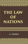 The Law of Nations: An Introduction to the International Law of Peace - Gyan Books