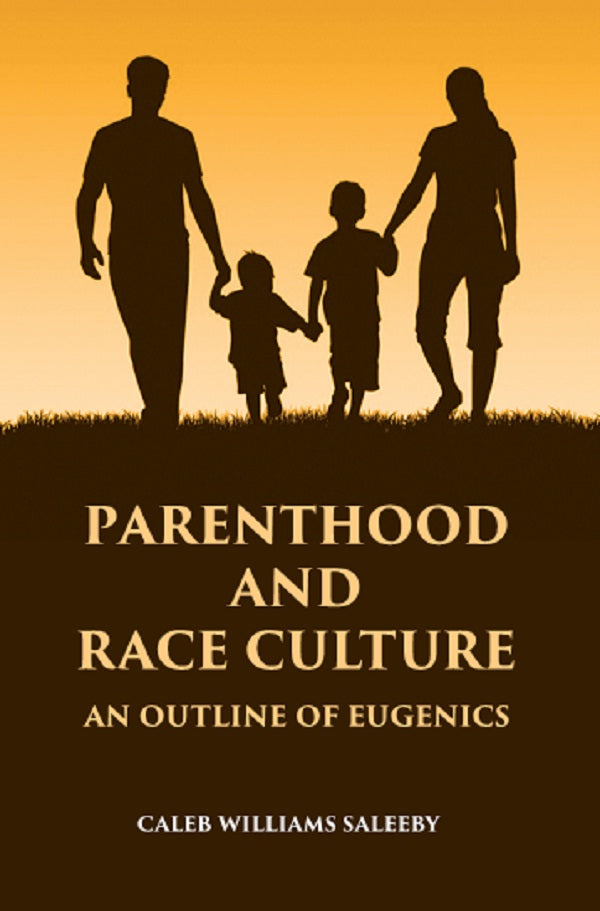 PARENTHOOD AND RACE CULTURE: An Outline of Eugenics - Gyan Books