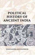 POLITICAL HISTORY OF ANCIENT INDIA: FROM THE ACCESSION OF PARIKSHIT TO THE EXTINCTION OF THE GUPTA DYNASTY - Gyan Books