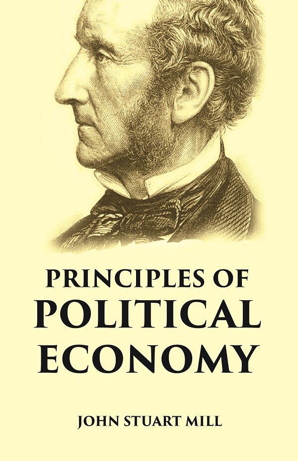 PRINCIPLES OF POLITICAL ECONOMY - Gyan Books