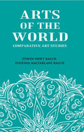ARTS OF THE WORLD: Comparative Art Studies - Gyan Books