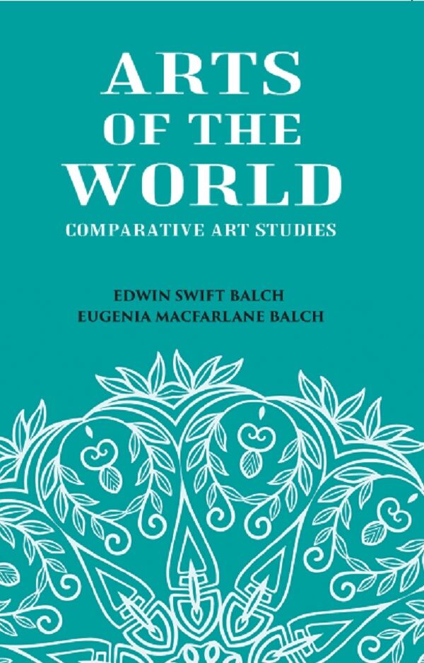 ARTS OF THE WORLD: Comparative Art Studies - Gyan Books