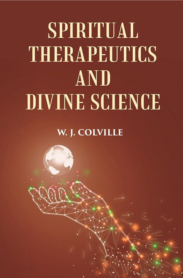 SPIRITUAL THERAPEUTICS OR DIVINE SCIENCE - Gyan Books
