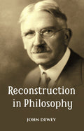 RECONSTRUCTION IN PHILOSOPHY - Gyan Books