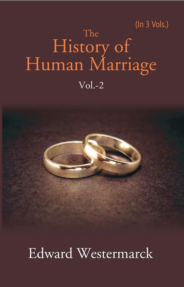 The History of Human Marriage Volume 2nd - Gyan Books