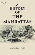 A HISTORY OF THE MAHRATTAS 3rd - Gyan Books
