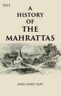 A HISTORY OF THE MAHRATTAS 1st - Gyan Books